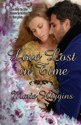 Love Lost in Time by Marie Higgins
