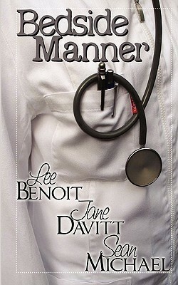 Bedside Manner by Lee Benoit, Jane Davitt, Sean Michael, B.A. Tortuga