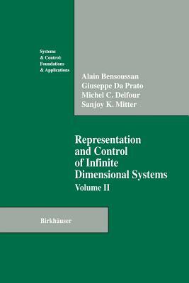 Representation and Control of Infinite Dimensional Systems by Giuseppe Da Prato, Michel C. Delfour, Alain Bensoussan