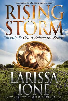 Calm Before the Storm, Episode 5 by Dee Davis, Julie Kenner, Larissa Ione
