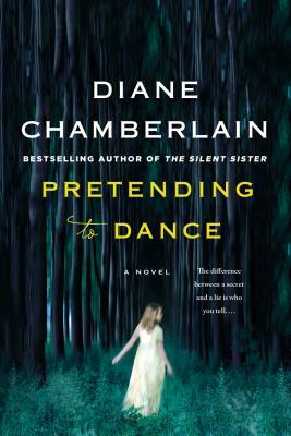 Pretending to Dance by Diane Chamberlain