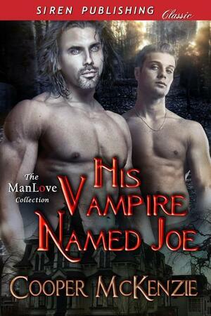 His Vampire Named Joe by Cooper McKenzie