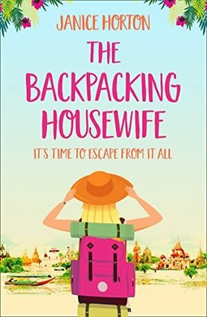 The Backpacking Housewife by Janice Horton