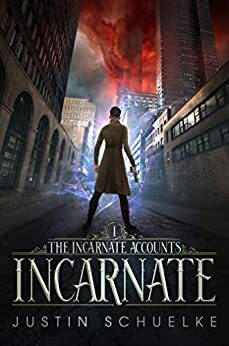 Incarnate by Justin Schuelke