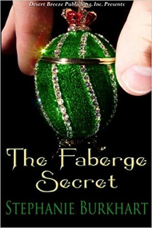 The Faberge Secret by Stephanie Burkhart