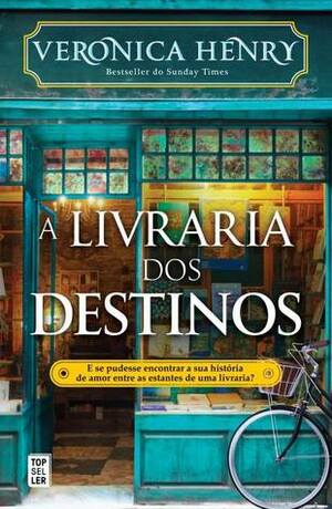 A Livraria dos Destinos by Veronica Henry