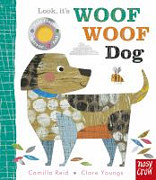 Look, It's Woof Woof Dog by Camilla Reid