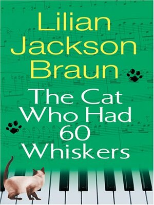 The Cat Who Had 60 Whiskers by Lilian Jackson Braun