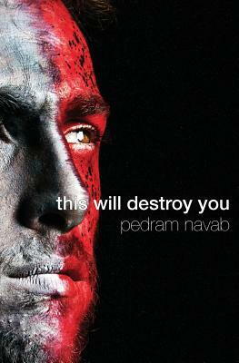 This Will Destroy You by Pedram Navab