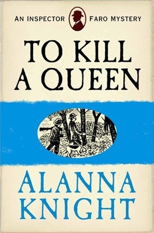 To Kill a Queen by Alanna Knight