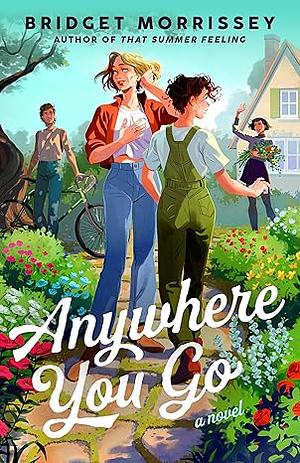 Anywhere You Go by Bridget Morrissey