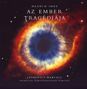 Az ember tragédiája by Madách Imre