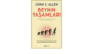 Beynin Yaşamları by John S. Allen