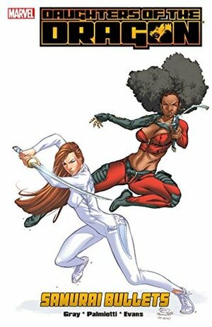 Daughters of the Dragon: Samurai Bullets by Jimmy Palmiotti, Justin Gray