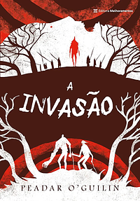 A Invasão  by Peadar Ó Guilín