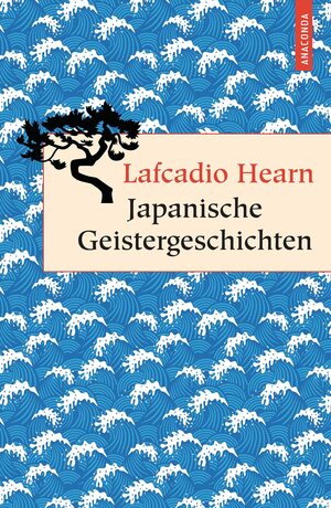 Japanische Geistergeschichten by Lafcadio Hearn
