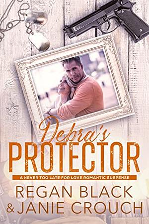 Debra's Protector by Janie Crouch, Regan Black