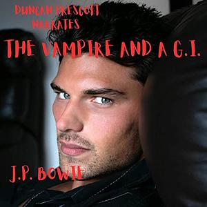 The Vampire and the G.I. by J.P. Bowie