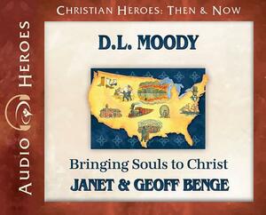 D.L. Moody: Bringing Souls to Christ (Audiobook) by Geoff Benge, Janet Benge