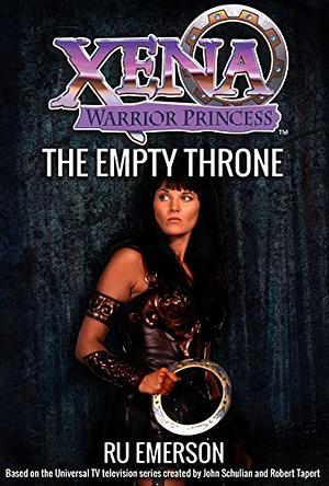 Xena Warrior Princess: The Empty Throne by Ru Emerson