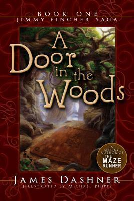 A Door in the Woods by James Dashner