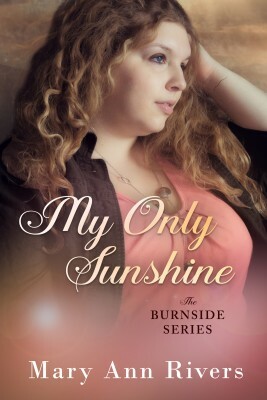 My Only Sunshine by Mary Ann Rivers