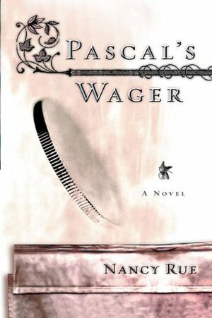 Pascal's Wager by Nancy N. Rue