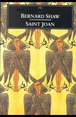Saint Joan Illustrated by George Bernard Shaw