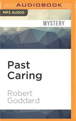 Past Caring by Robert Goddard