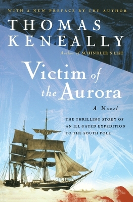 Victim of the Aurora by Thomas Keneally