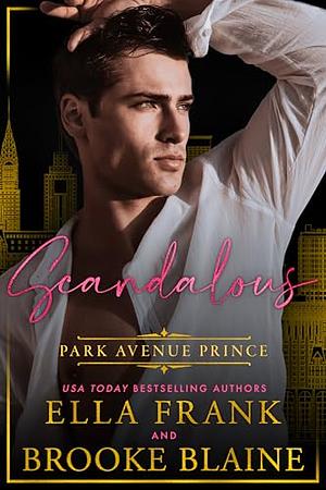 Scandalous Park Avenue Prince by Ella Frank, Brooke Blaine