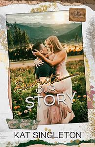 Rewrite Our Story by Kat Singleton
