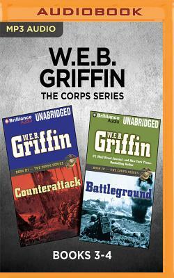W.E.B. Griffin the Corps Series: Books 3-4: Counterattack & Battleground by W.E.B. Griffin