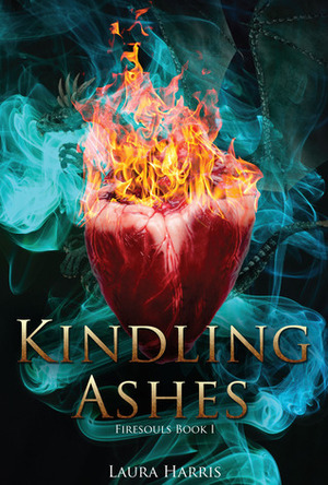 Kindling Ashes by Laura Harris