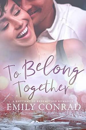 To Belong Together by Emily Conrad