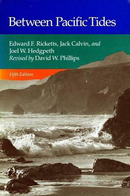 Between Pacific Tides: Fifth Edition by Jack Calvin, Edward F. Ricketts