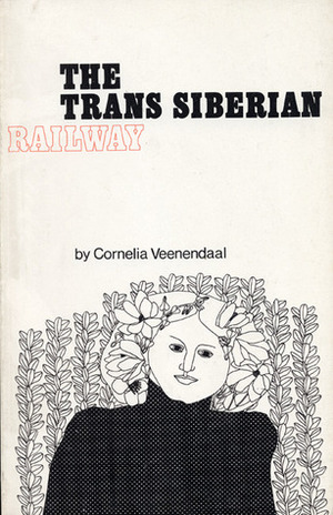 The Trans-Siberian Railway by Mary Austin, Cornelia Veenendaal