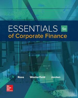 Essentials of Corporate Finance by Randolph W. Westerfield, Stephen A. Ross, Bradford D. Jordan