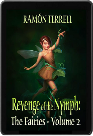 Revenge of the Nymph The Fairies Volume 2  by Ramon Terrell