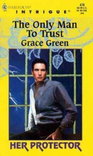 The Only Man to Trust by Grace Green