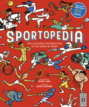 Sportopedia: Explore More Than 50 Sports from Around the World by Adam Skinner