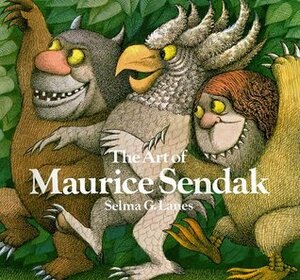 The Art of Maurice Sendak by Selma G. Lanes