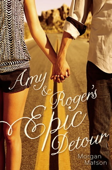 Amy & Roger's Epic Detour by Morgan Matson