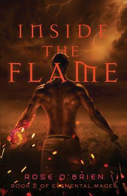Inside the Flame by Rose O'Brien