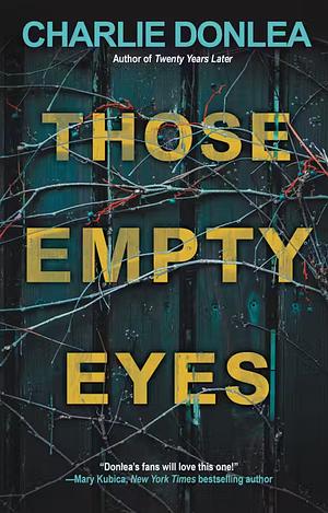 Those Empty Eyes by Charlie Donlea