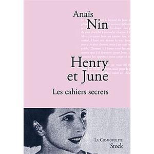 Henry et June:les Cahiers Secrets by Anaïs Nin