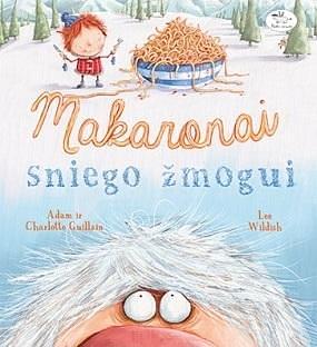 Makaronai sniego žmogui by Rosita Makauskienė, Adam Guillain