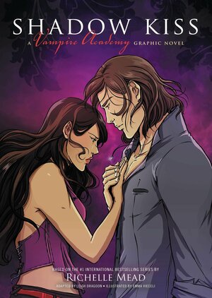 Shadow Kiss by Richelle Mead, Emma Vieceli, Leigh Dragoon