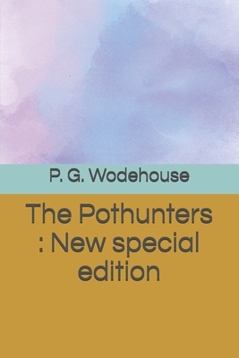 The Pothunters: New special edition by P.G. Wodehouse