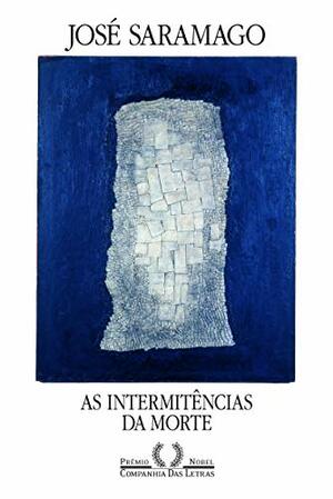 As Intermitências da Morte by José Saramago